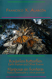 Borderless Butterflies: Earth Haikus and Other Poems / Mariposas sin fronteras: Haikus terrenales y otros poemas
