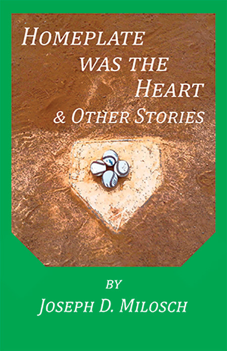 Home Plate Was the Heart & Other Stories Cover