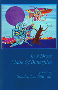 In A Dress Made of Butterflies by Sandra Lee Stillwell