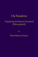 On Freedom: Organizational Science Examined Philosophically